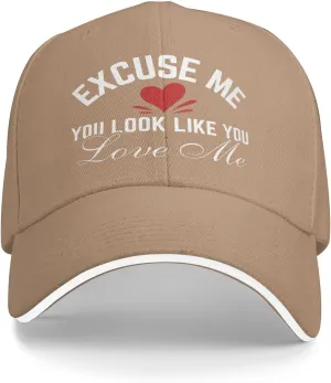 Excuse Me You Look-Like-You Love Me Hat Baseball Cap Men Women Trucker Hat