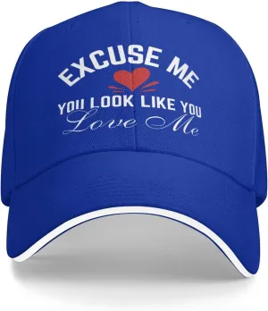 Excuse Me You Look-Like-You Love Me Hat Baseball Cap Men Women Trucker Hat