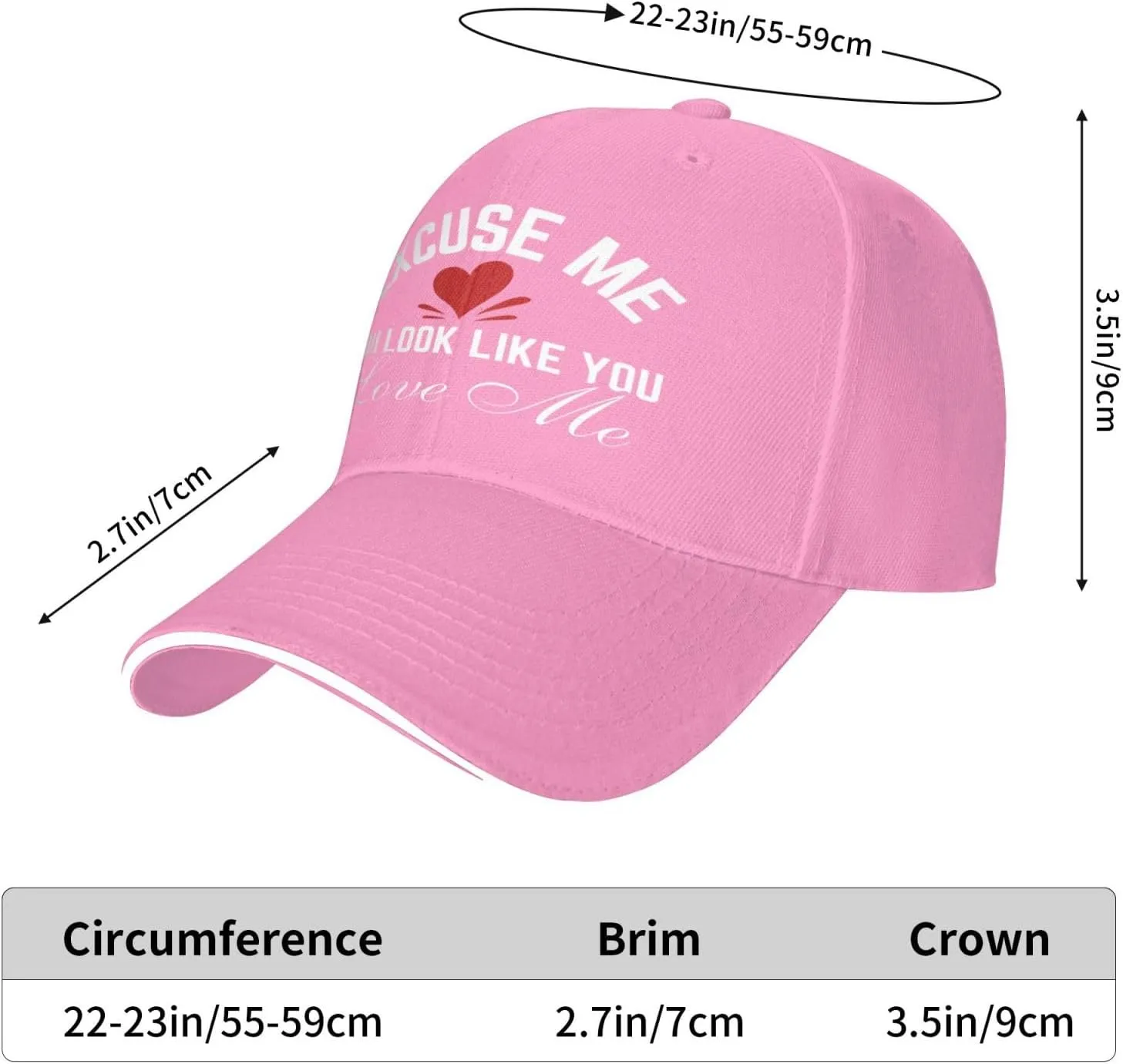 Excuse Me You Look-Like-You Love Me Hat Baseball Cap Men Women Trucker Hat